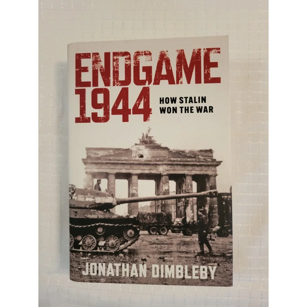 Endgame 1944 How Stalin Won the‎ War Jonathan Dimbleby Hardcover Oxford 2024